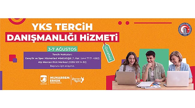 ÇANAKKALE'DE YKS TERCİH DÖNEMİNDE ÜCRETSİZ DANIŞMANLIK HİZMETİ