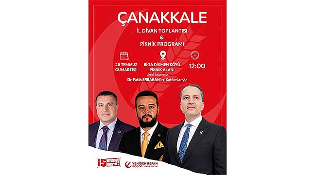 YENİDEN REFAH PARTİSİ GENEL BAŞKANI ERBAKAN ÇANAKKALE'YE GELİYOR