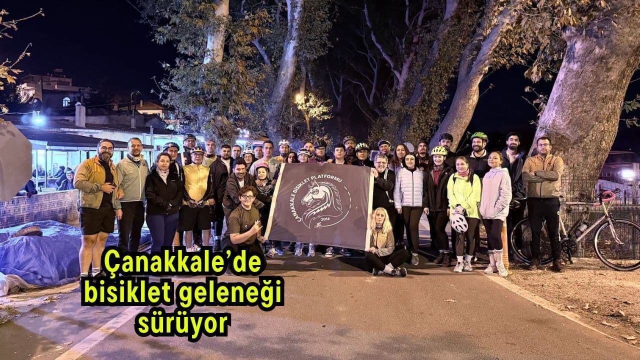 Çanakkale’de Bisiklet Tutkusu Perşembe Akşamı Dörtyol’da Buluştu