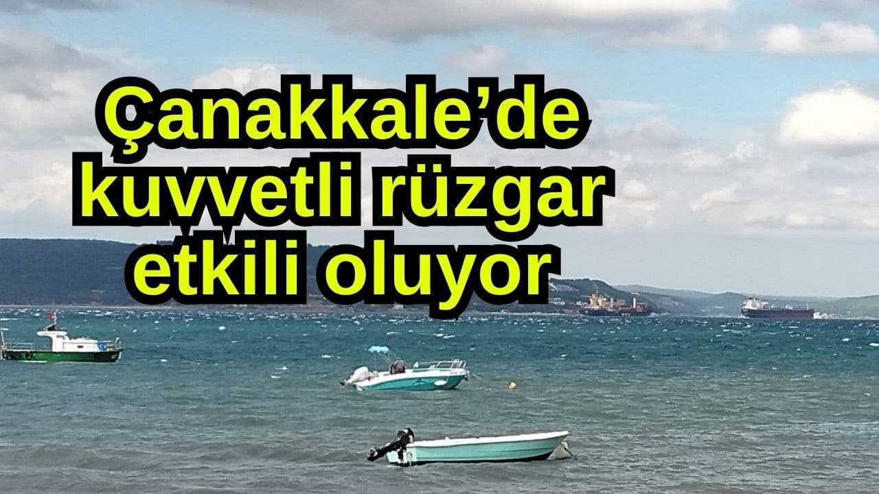 Çanakkale’de Kuvvetli Rüzgar Kepez Sahilinde Denizi Bulanıklaştırdı (Video)