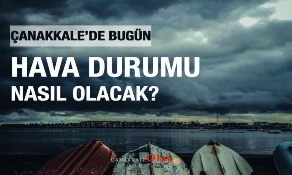 Çanakkale'nin 25 Temmuz 2026 Cumartesi Hava Durumu