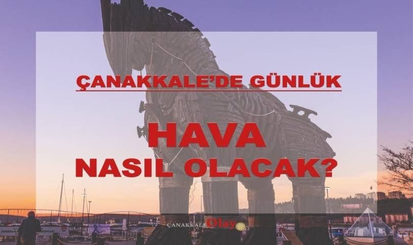 4 Eylül 2026 Cuma günü Çanakkale'de hava durumu