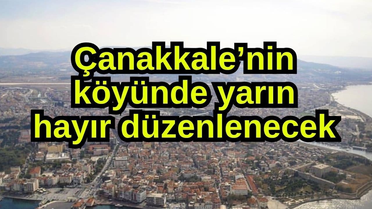 Aşağı Okçular Köyü'nde Yarın Hayır Programı: Geleneksel Yemekler ve Toplumsal Birlik