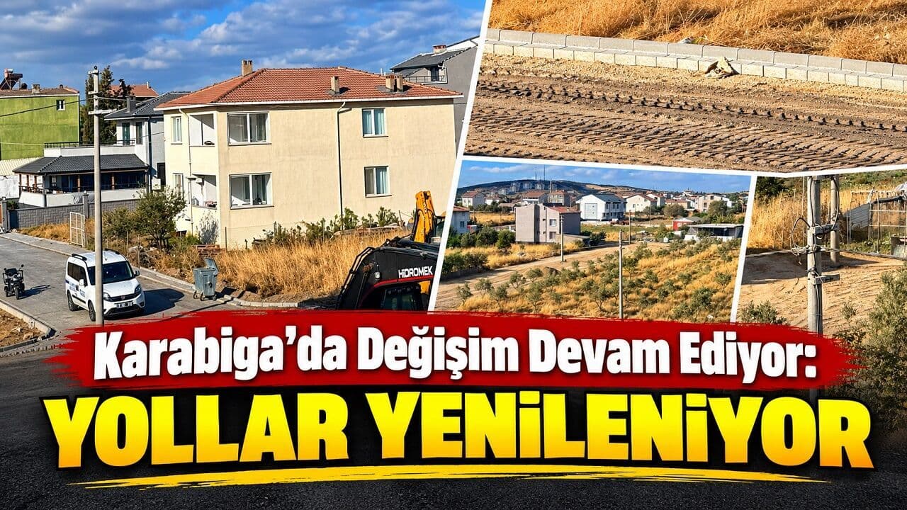 Değişim Devam Ediyor: Yollar Yenileniyor Karabiga’da