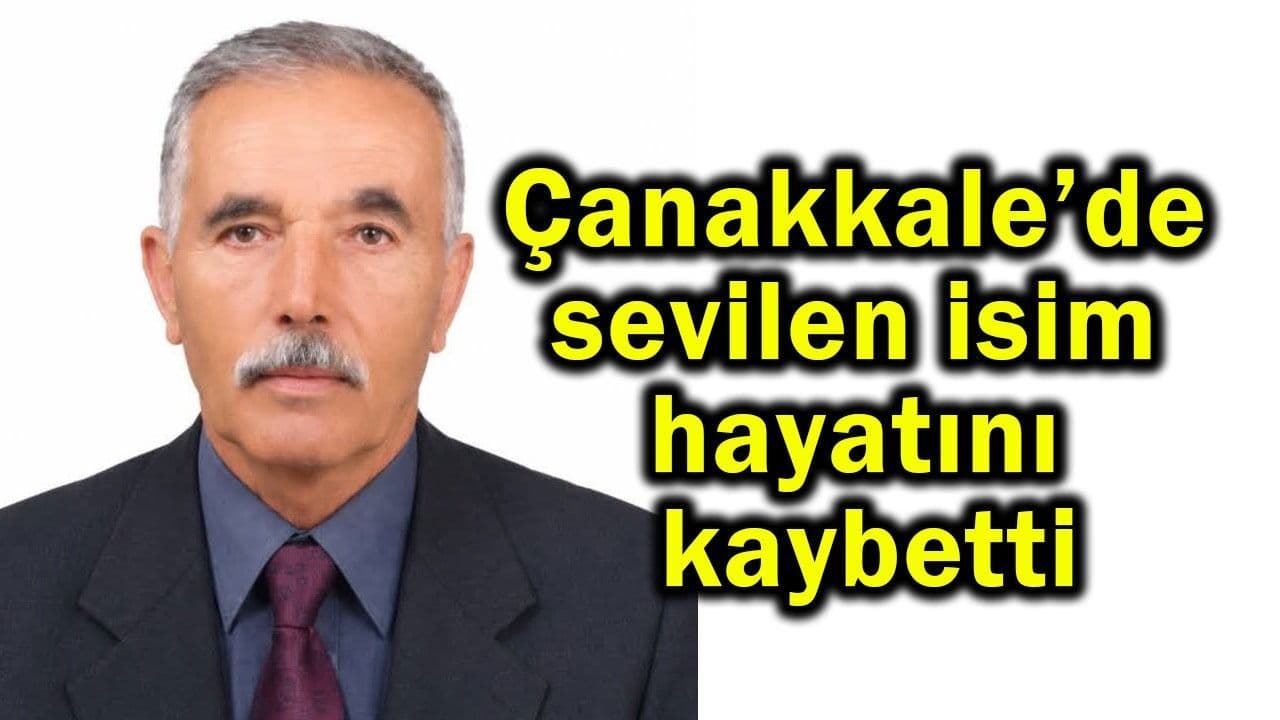 Çanakkale'nin Saygın İsmi Mahir Şen Vefat Etti: Şehir Yasa Boğuldu