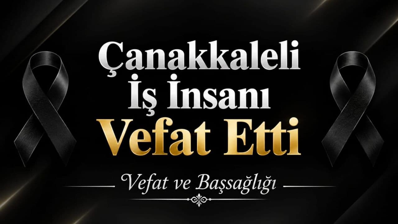 Çanakkale İş İnsanı Mehmet İbrahim Özay Vefat Etti