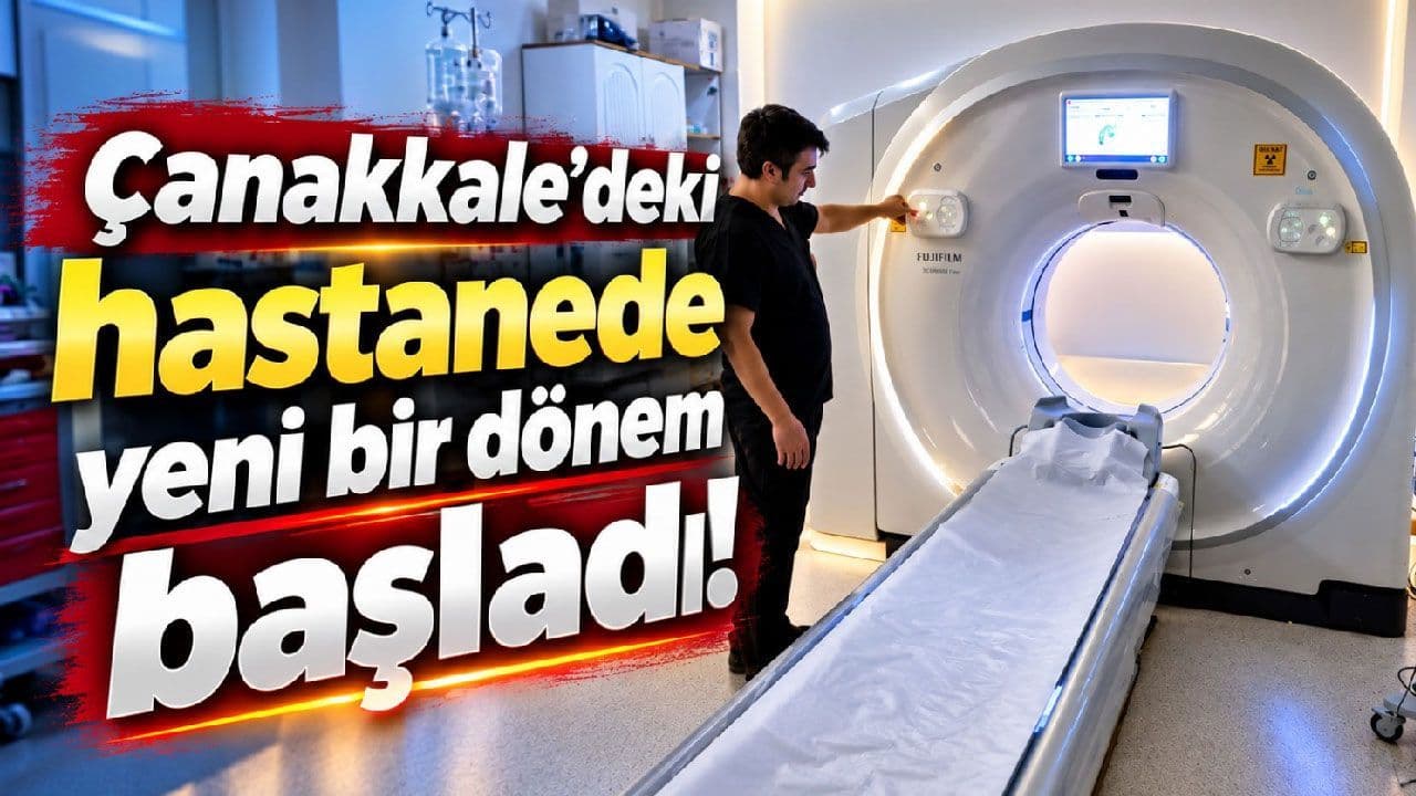 Çanakkale’deki hastanede yepyeni bir evre hayata geçti
