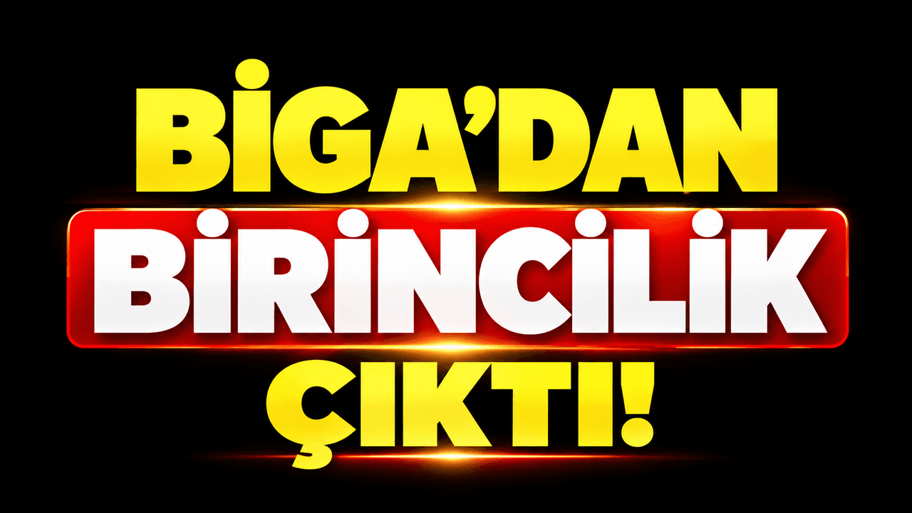 Biga’dan birincilik çıktı!