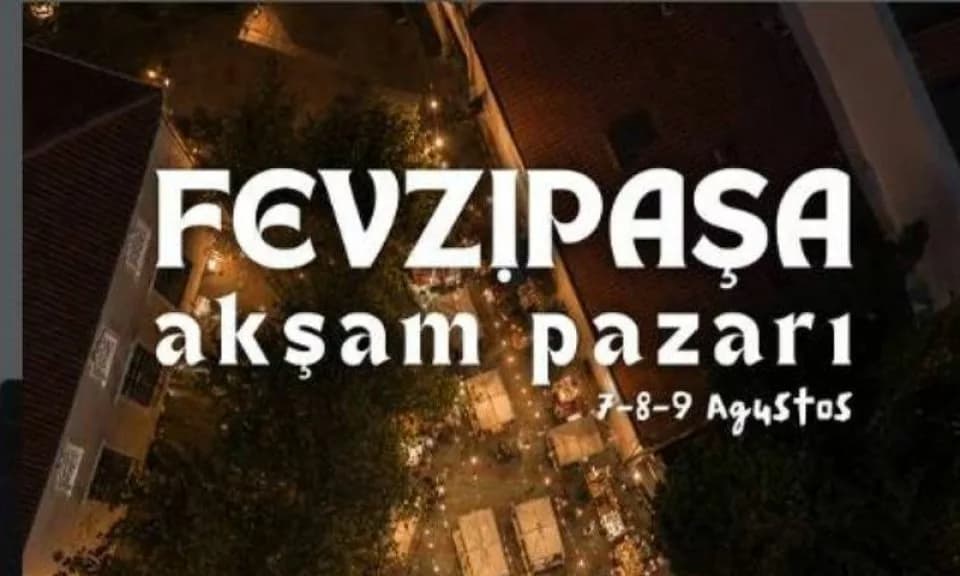 Fevzipaşa'da Akşam Pazarı Düzenlenecek