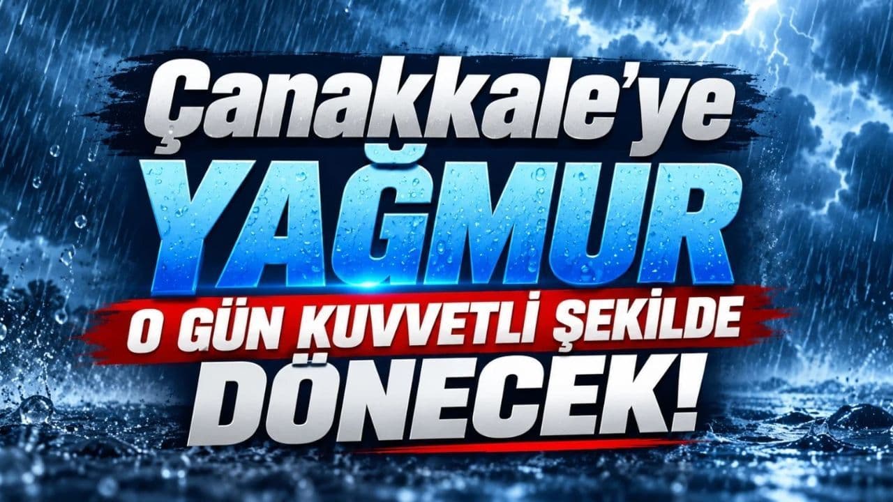 Çanakkale'de 23 Ekim'de Şiddetli Yağış ve Hava Koşulları