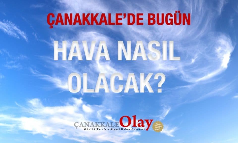 Çanakkale’de Yeni Hafta Yüksek Sıcaklarla Açılıyor