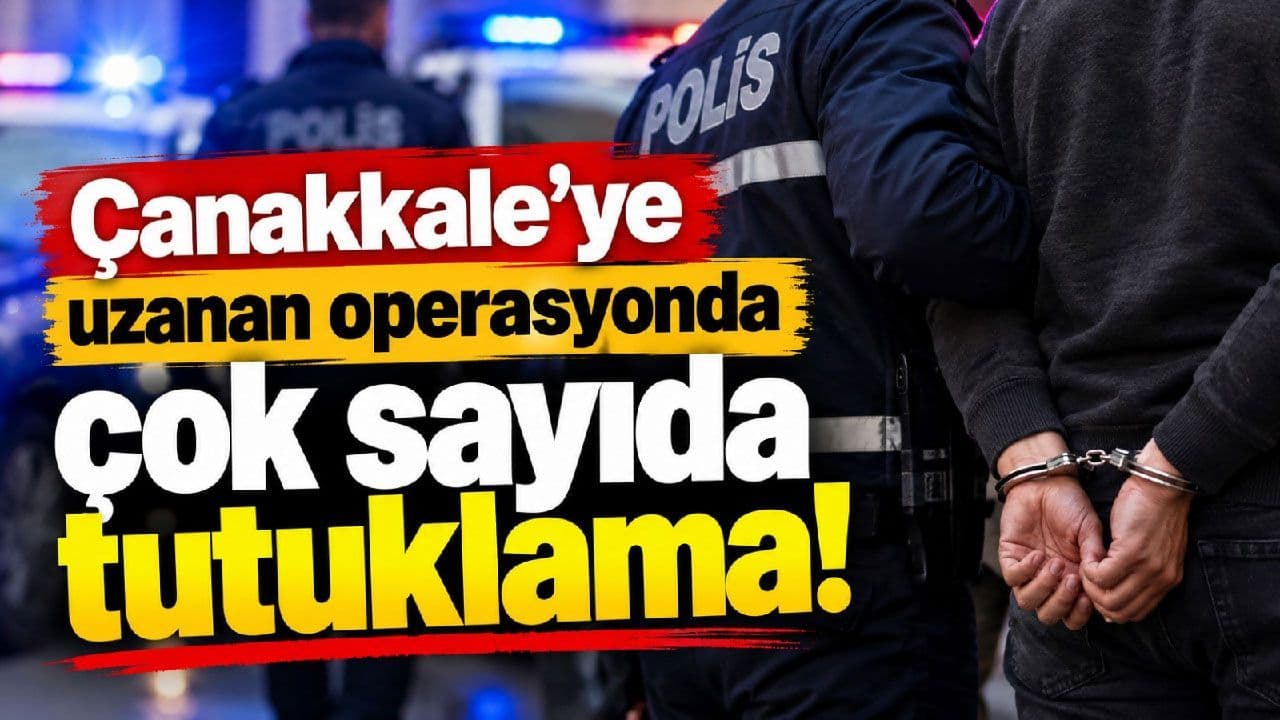 Çanakkale’de gerçekleştirilen siber suç operasyonunda çok sayıda tutuklama