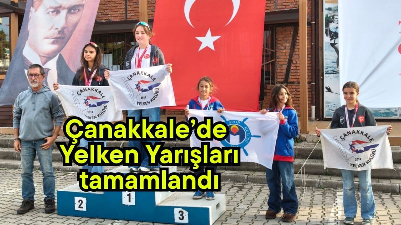 Çanakkale Sularında Cumhuriyet Rüzgarı: Yelken Yarışları Nefes Kesti