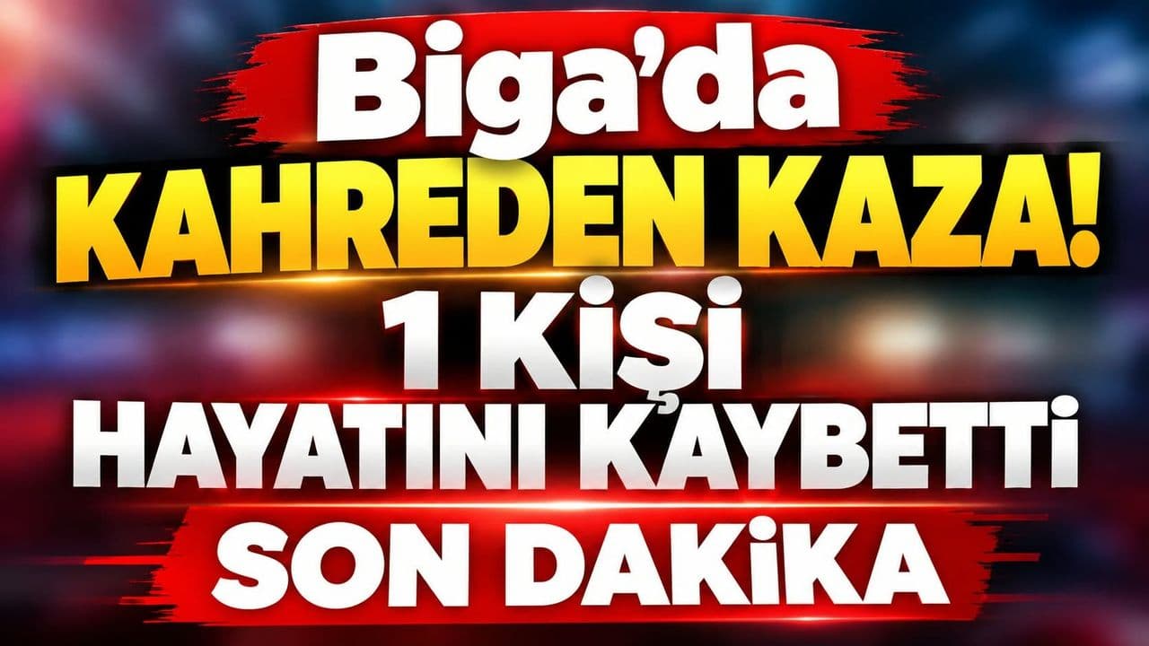 Biga’da Ölümcül Kaza: Motosiklet Sürücüsü Hayatını Kaybetti
