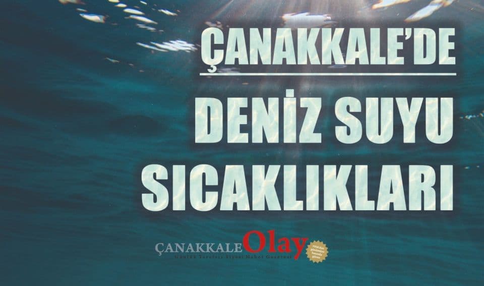 Çanakkale'de Deniz Suyu Sıcaklıkları 13 Ağustos 2026