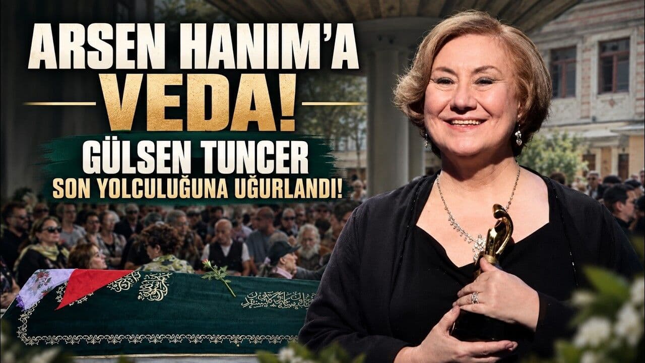 Çanakkale'li Oyuncu Gülsen Tuncer'in Son Yolculuğu