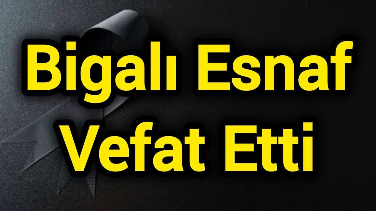 Biga’nın Eski Esnafı Recep Çelik Hayatını Kaybetti