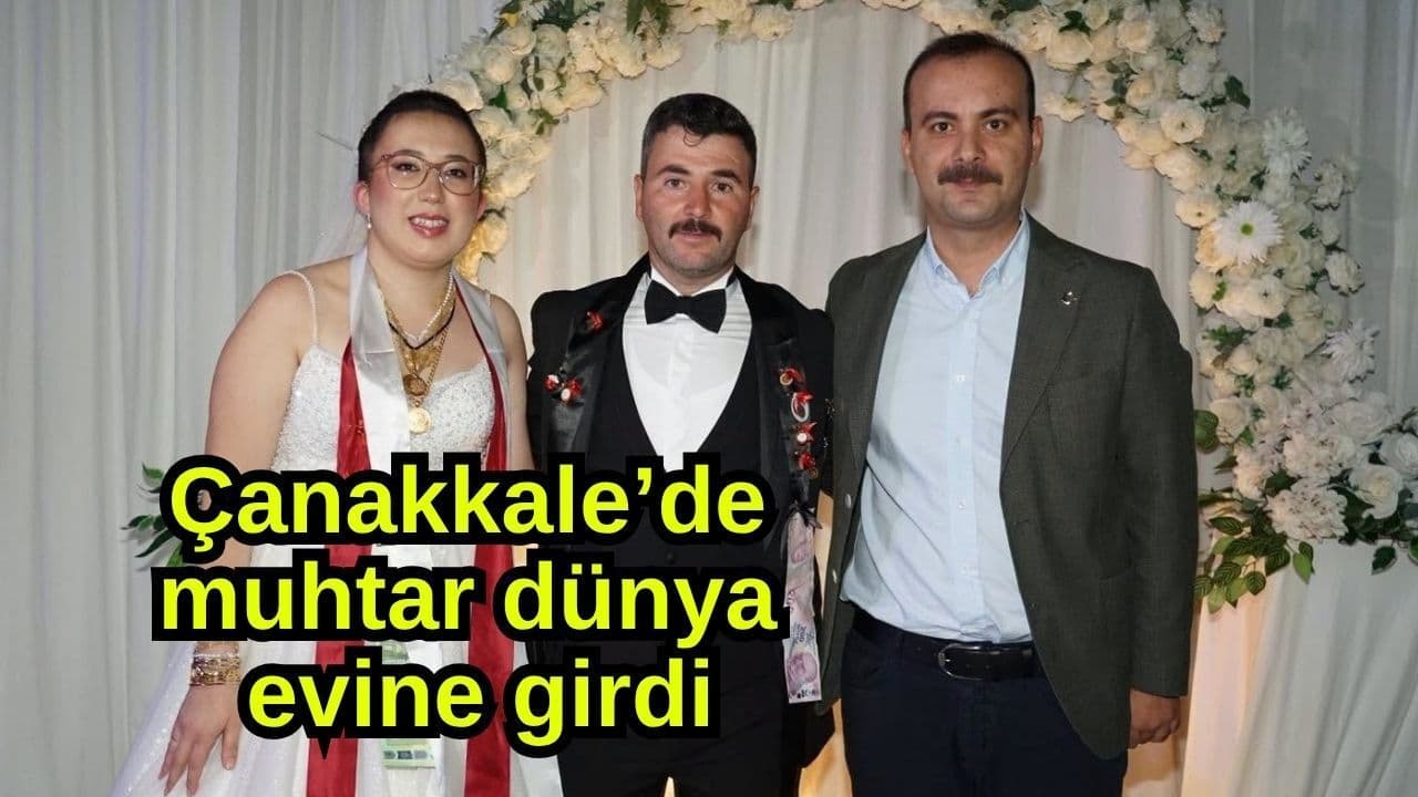 Çanakkale’de Muhtar Ali Sim ve Şirin İnan’ın Düğün Heyecanı