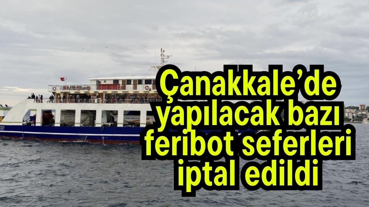 Gökçeada Feribot Seferleri İptal Edildi: Çanakkale'den Güncel Bilgi