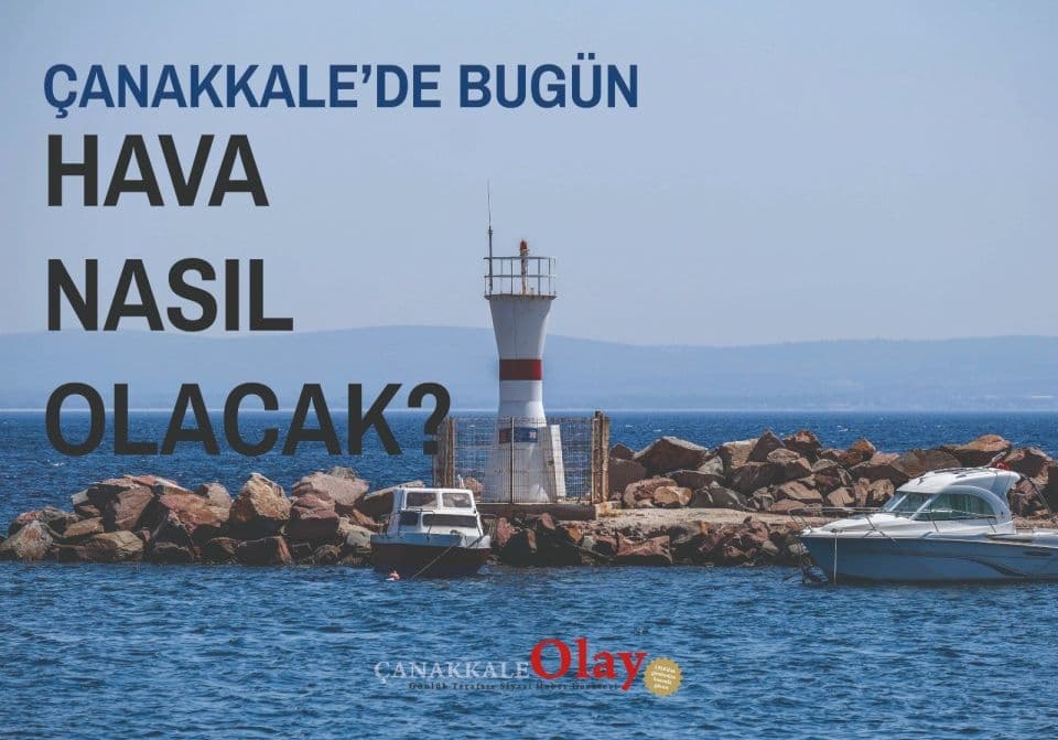 Meteoroloji, Çanakkale’de Pazar Günü Sıcaklıkların 37°C’ye Çıkacağını Bildirdi