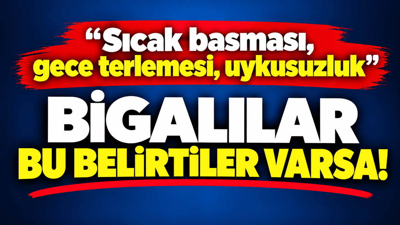 Bigalı Kadınlara Önemli Sağlık Çağrısı: Menopoz Döneminde Vücudunuzu Dinleyin!