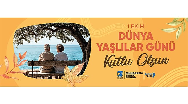 Çanakkale Belediye Başkanı Erkeğin 1 Ekim Dünya Yaşlılar Günü Mesajı: Kampüste Sıcacık Çorba Zamanı