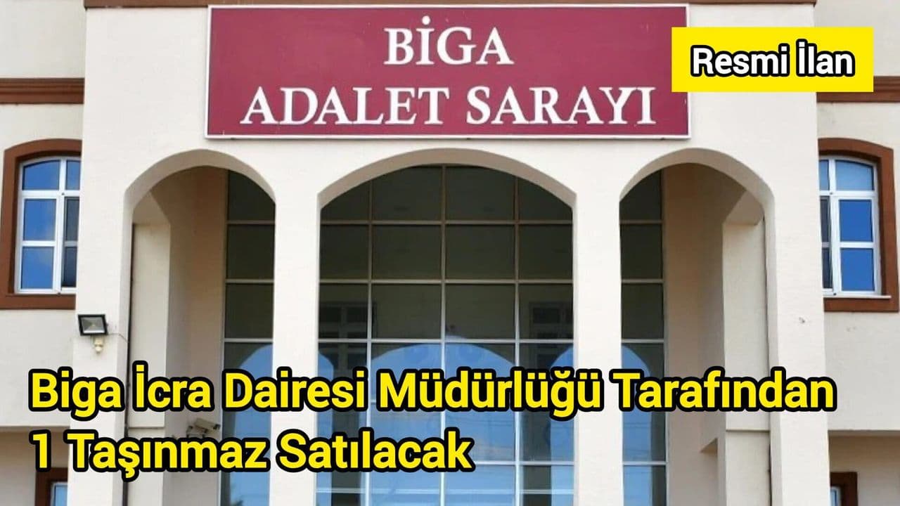 Biga İcra Dairesi'nden İstiklal Mahallesi'nde Satılacak Taşınmaz