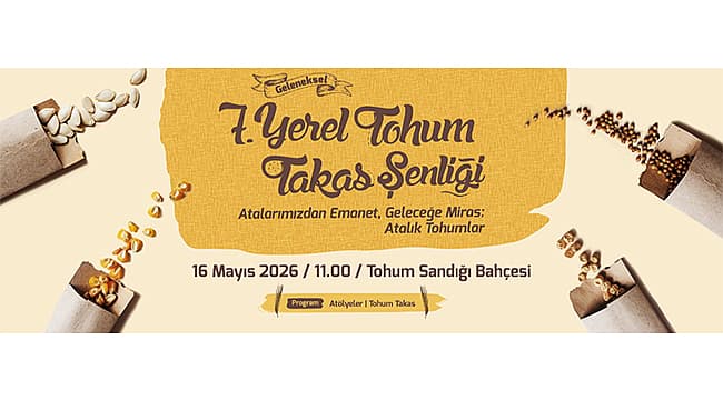 GELENEKSEL YEREL TOHUM TAKAS ŞENLİĞİNE DAVETLİSİNİZ