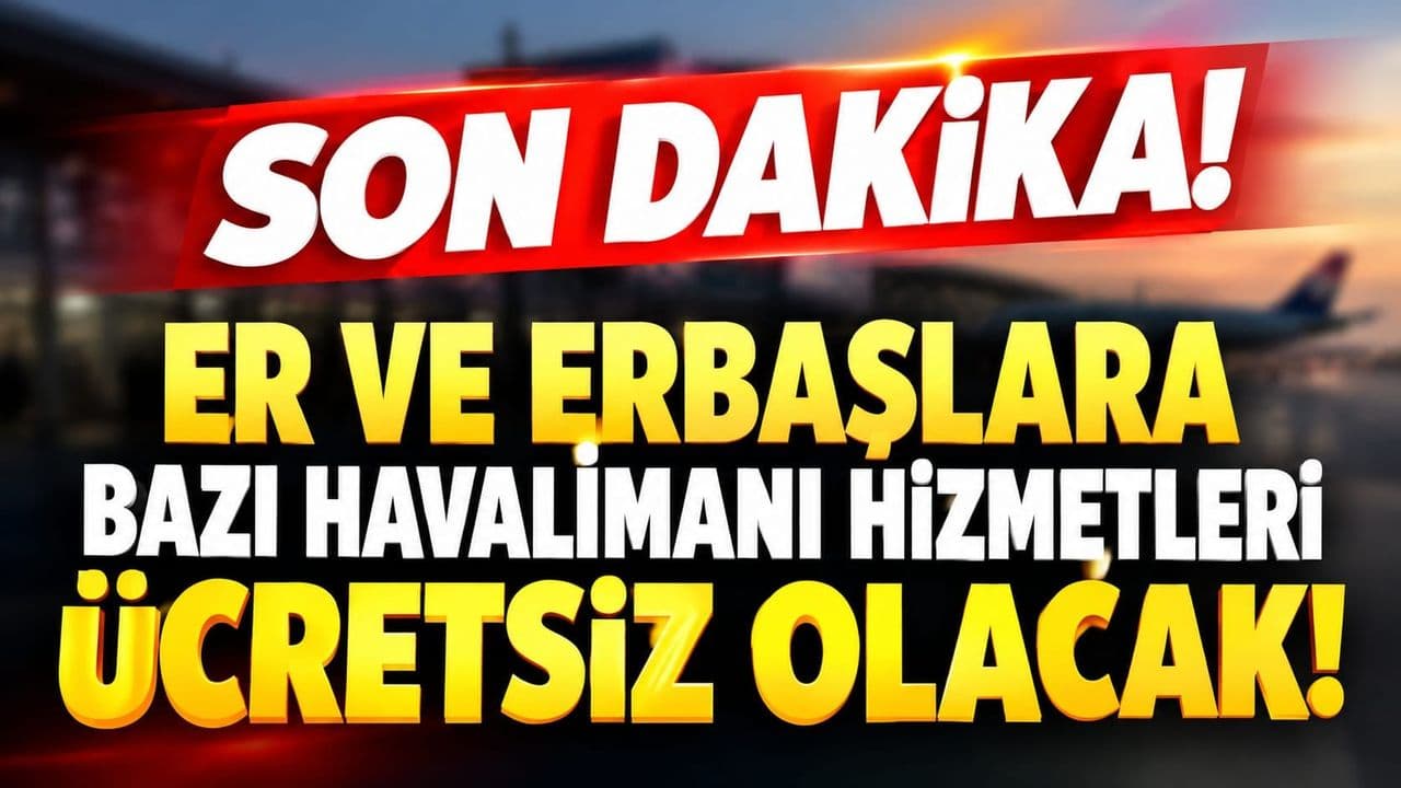 Çanakkale'de Er ve Erbaşlara Havalimanı Hizmetleri Ücretsiz Sunulacak