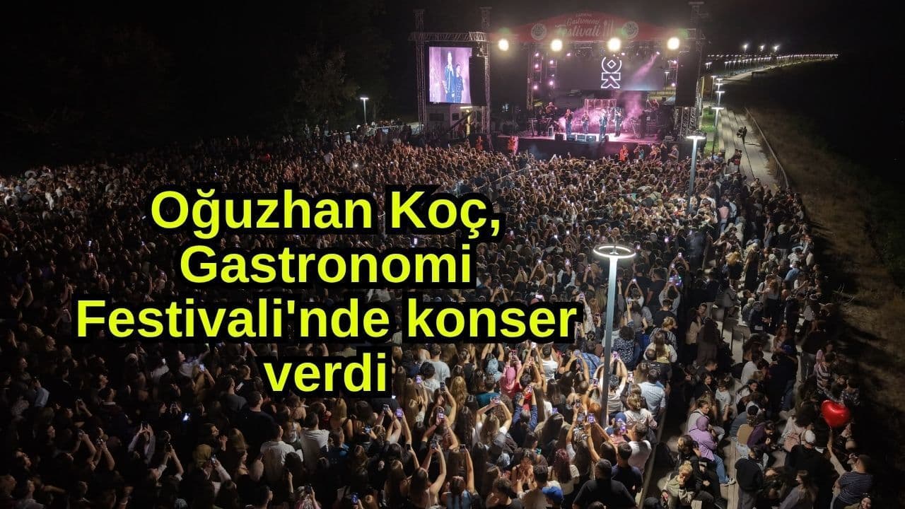 Oğuzhan Koç, Gastronomi Festivali'nde konser verdi