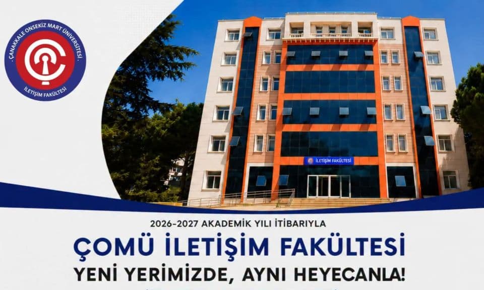 ÇOMÜ İletişim Fakültesi Yeni Dönemde Anafartalar Yerleşkesi’nde Başlıyor