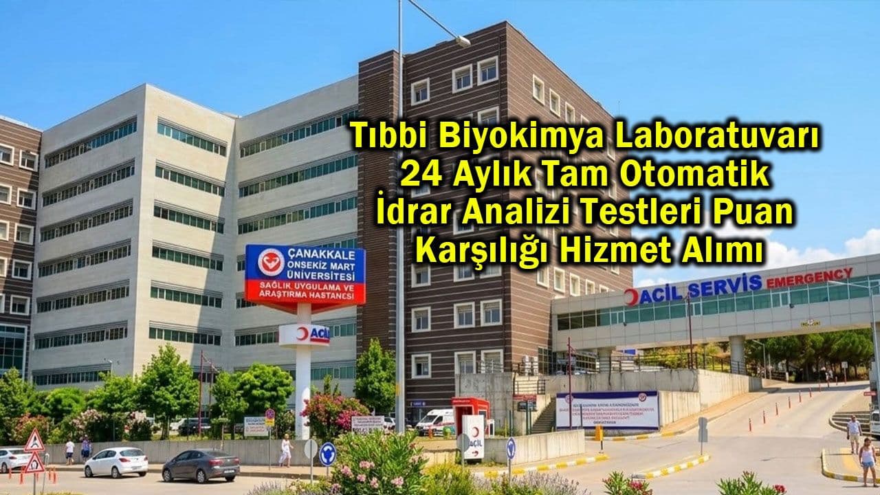Çanakkale’de 24 Saatlik Otomatik İdrar Analizi Testi Hizmeti İhale İlanı