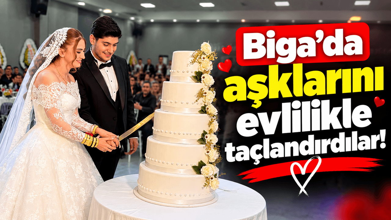 Aşklarını evlilikle taçlandırdılar Biga’da