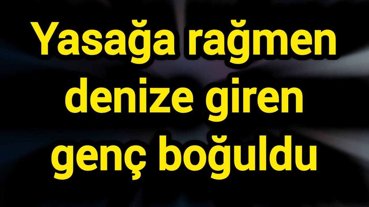 Kocaeli'den Yükselen Acı Uyarı: Denizdeki Yüzme Yasağına Rağmen Giren Genç Canından Oldu