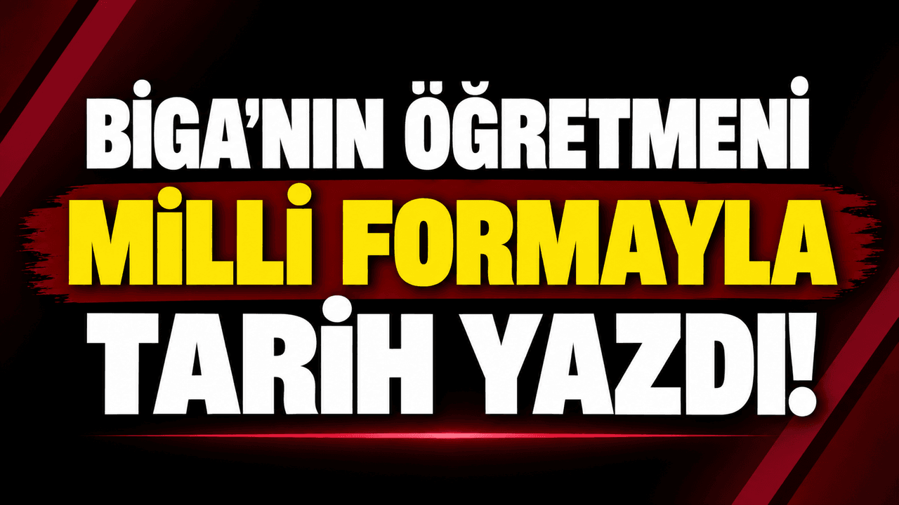 Biga’nın öğretmeni milli formayla tarih yazdı!