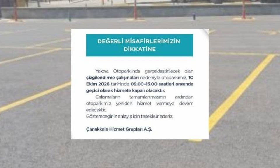Yalova Otoparkı'nda Çizgilendirme Çalışması: 10 Ekim 2026’da Kısa Süreli Hizmet Arası