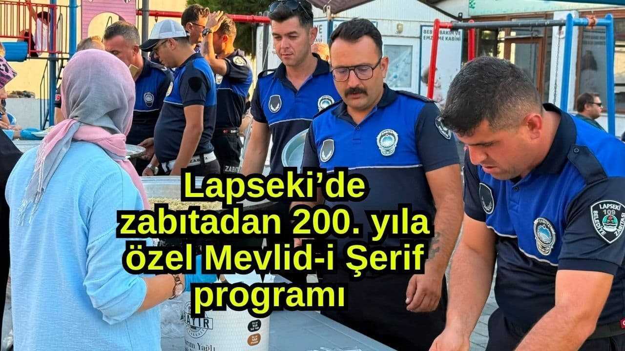 Zabıtadan 200. yıla kendine has Mevlid-i Şerif etkinliki Lapseki’de
