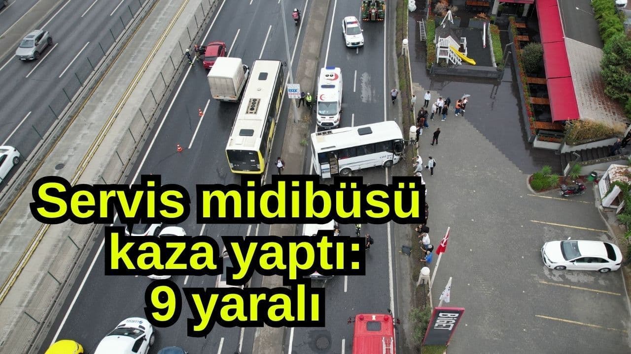 Servis midibüsü trafik kazası gerçekleştirdi: 9 yara alan