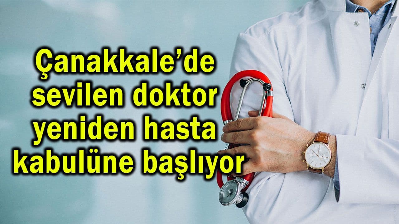 Biga’da Üroloji Uzmanı Op. Dr. Ahmet Zeren Hastalarına Yeniden Açılıyor