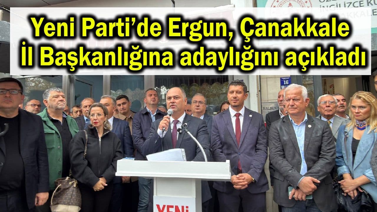 Ergun, Çanakkale il başkanlığına adaylığını paylaştı