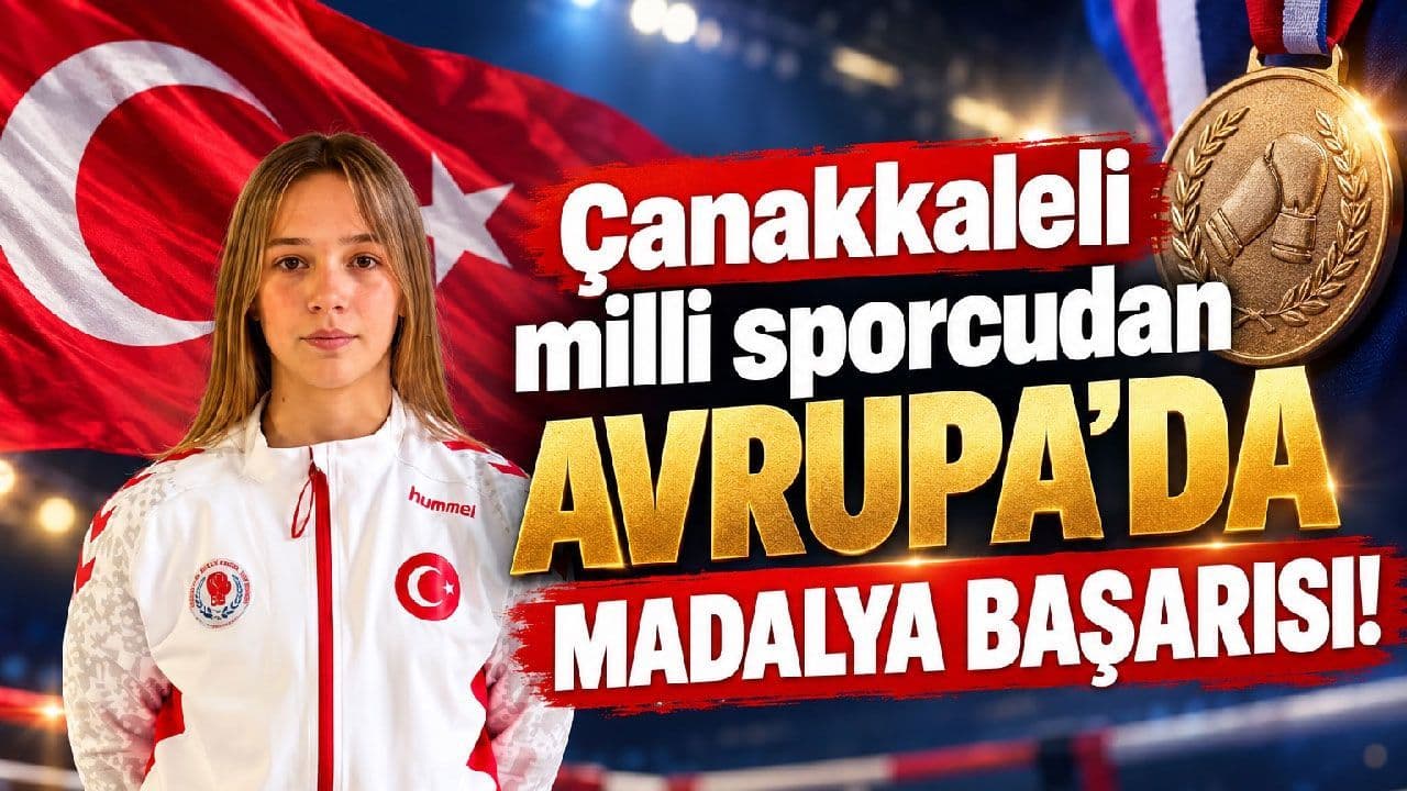 Çanakkaleli milli sporcudan Avrupa’da madalya başarısı!