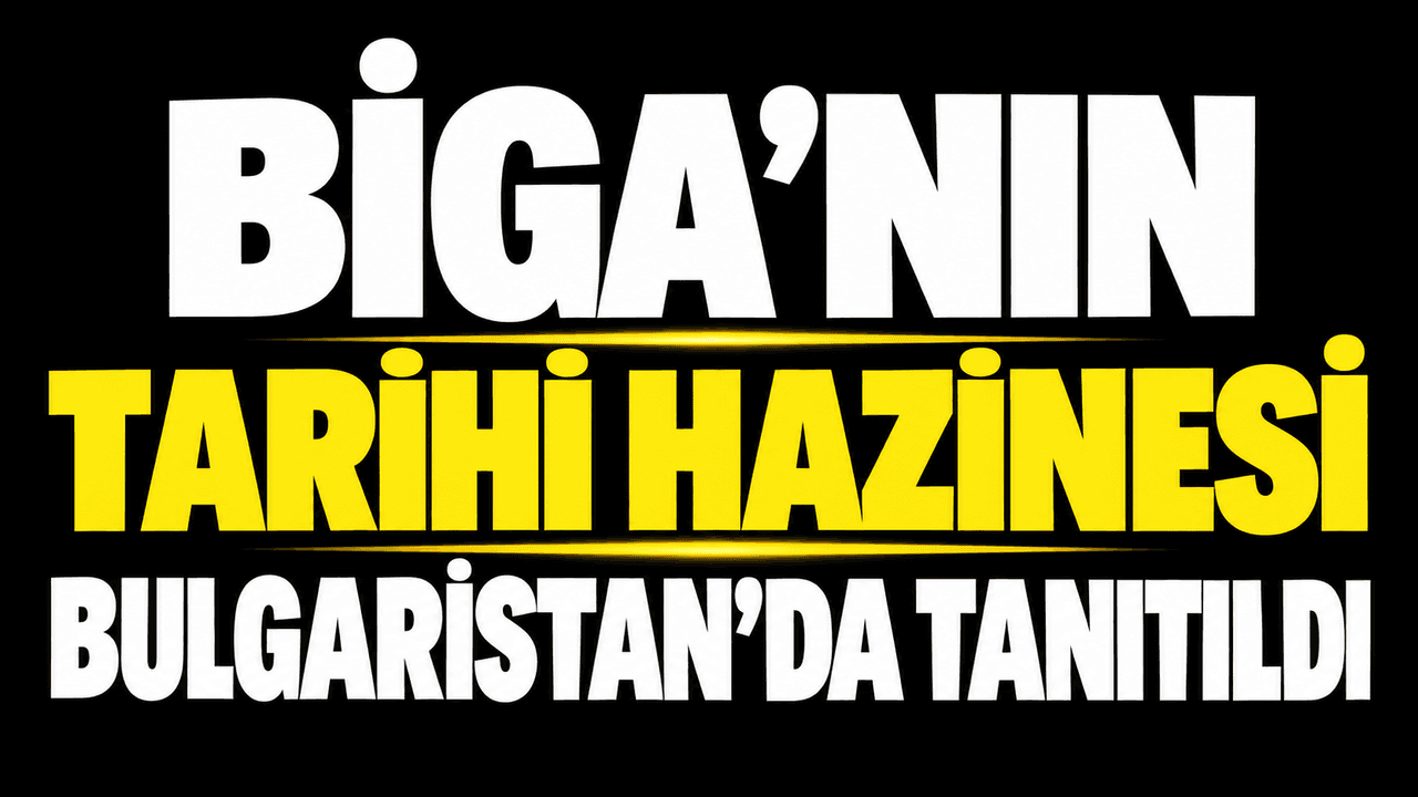 Biga’nın Parion Antik Kenti Bulgaristan’da Tanıtıldı
