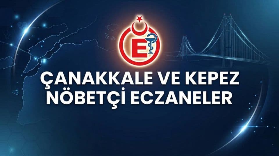 Çanakkale ve Kepez Eczane Nöbetçi Listesi – 21 Ekim 2026 Çarşamba