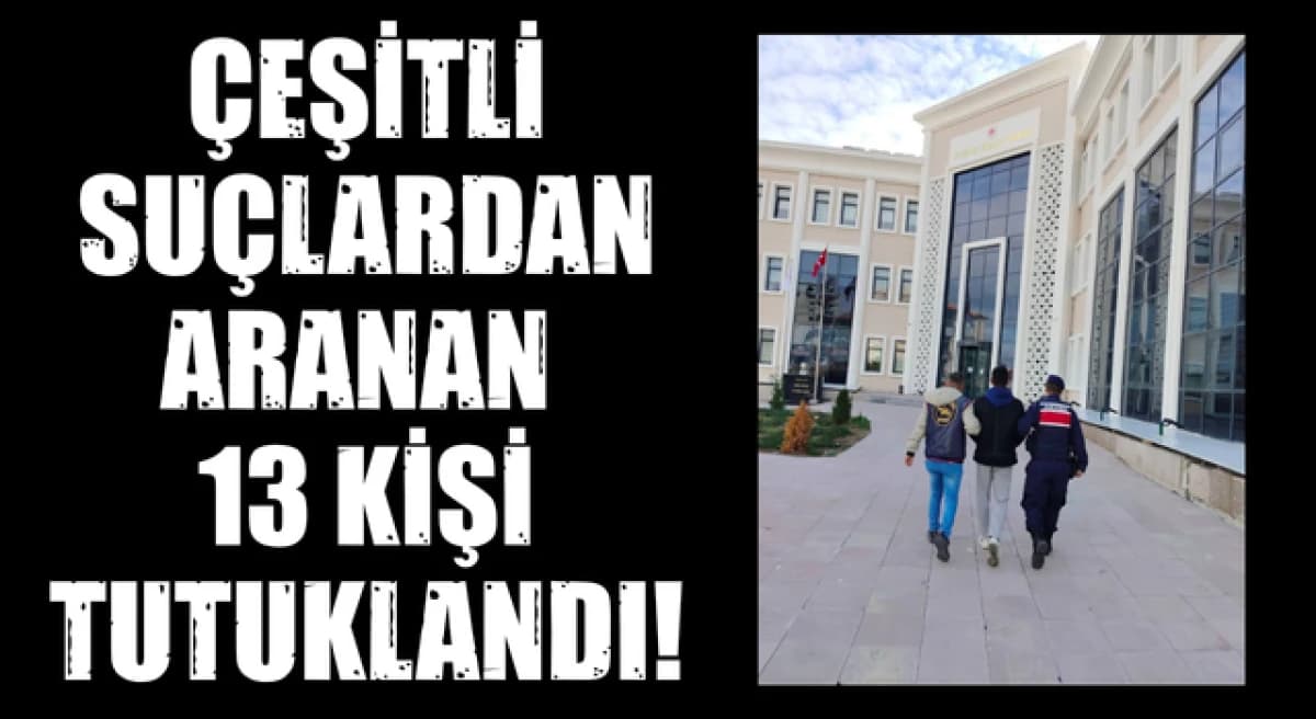 Çanakkale’de çeşitli suçlardan aranan 13 kişi tutuklandı!