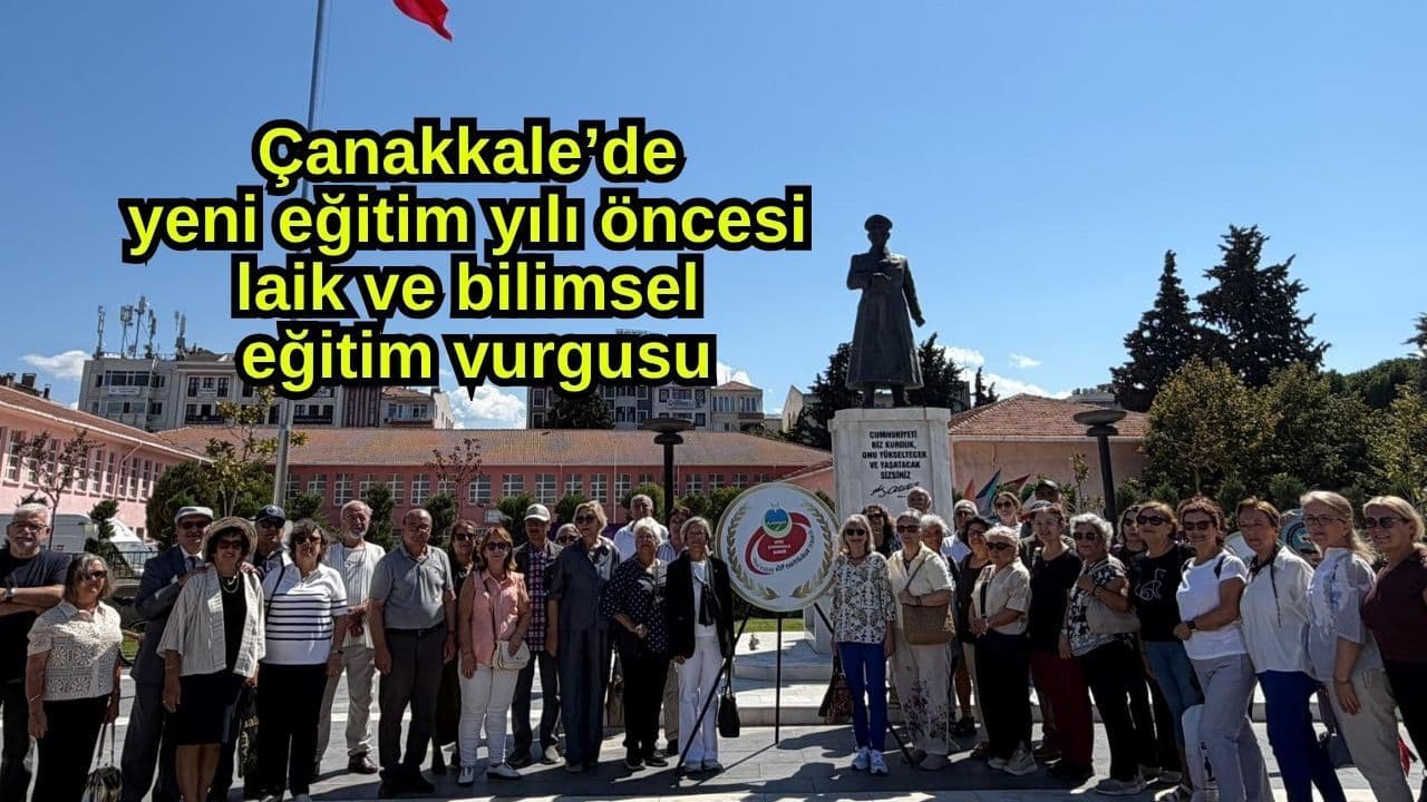 Çanakkale’de güncel öğretim yılı öncesi laik ve ilmi öğretim vurgusu