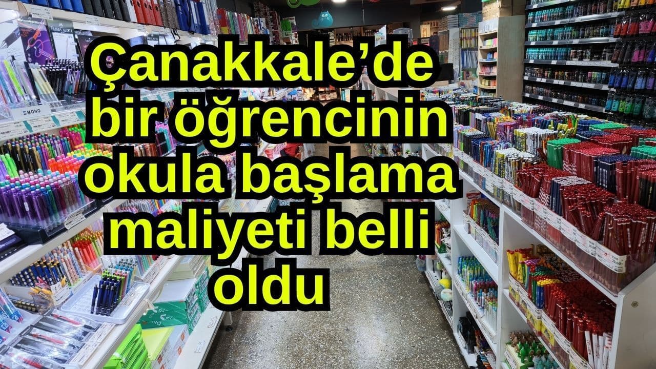 Çanakkale’de Okula Başlamanın Maliyeti: 2026‑2027 Eğitim Yılı İçin Detaylar