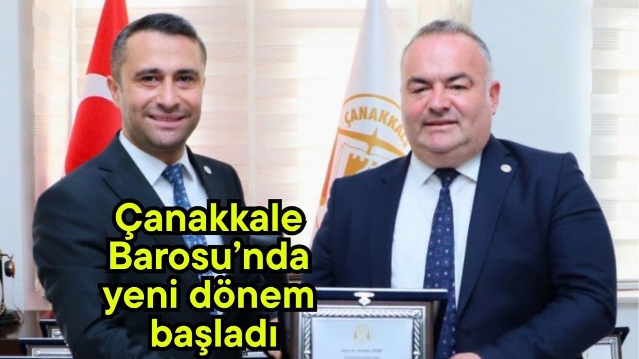 Çanakkale Barosu’nda Yeni Dönem Resmi Açıldı