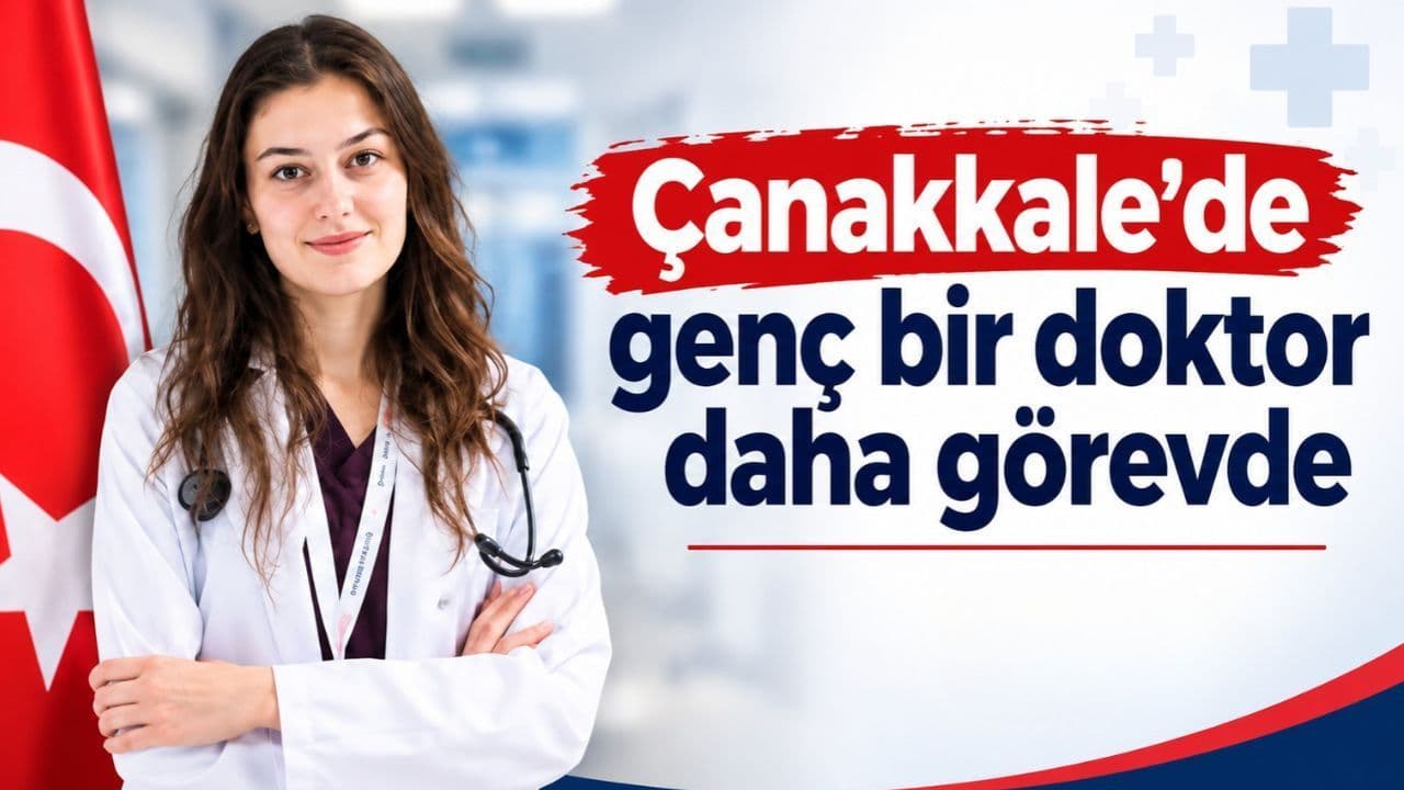 Çanakkale'de Ayvacık Devlet Hastanesi'nde Yeni Pratisyen Hekim Görevde