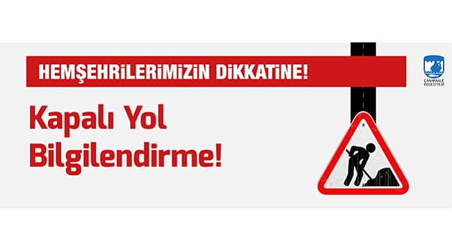 KAPALI YOL BİLGİLENDİRME
