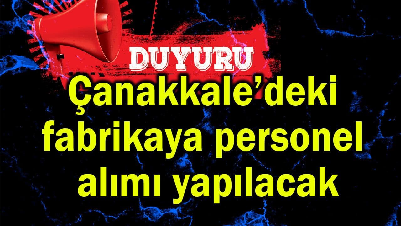 Çanakkale’deki Çimento Fabrikasında Makine Bakımcısı Alımı Başladı